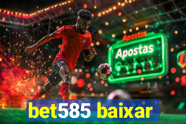 bet585 baixar